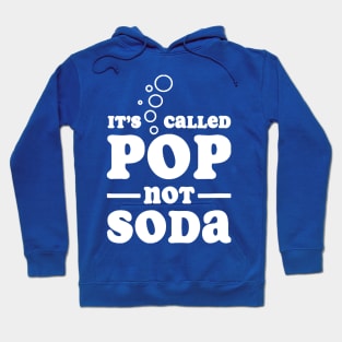 it's called pop not soda 2 Hoodie